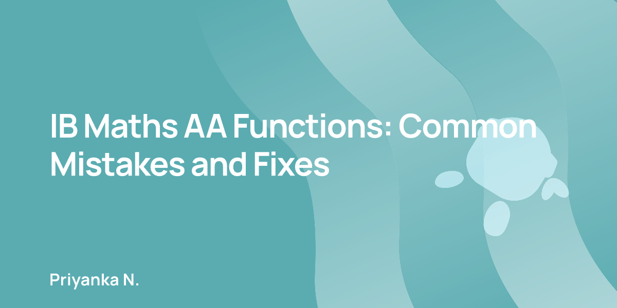 IB Maths AA Functions: Common Mistakes and Fixes