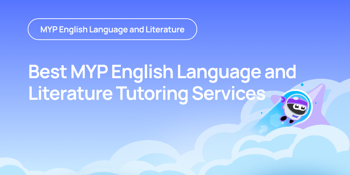 Best MYP English Language and Literature Tutoring Services