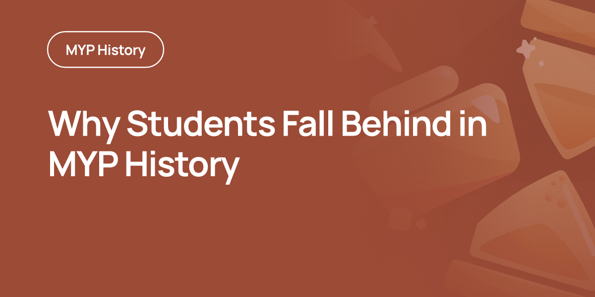 Why Students Fall Behind in MYP History