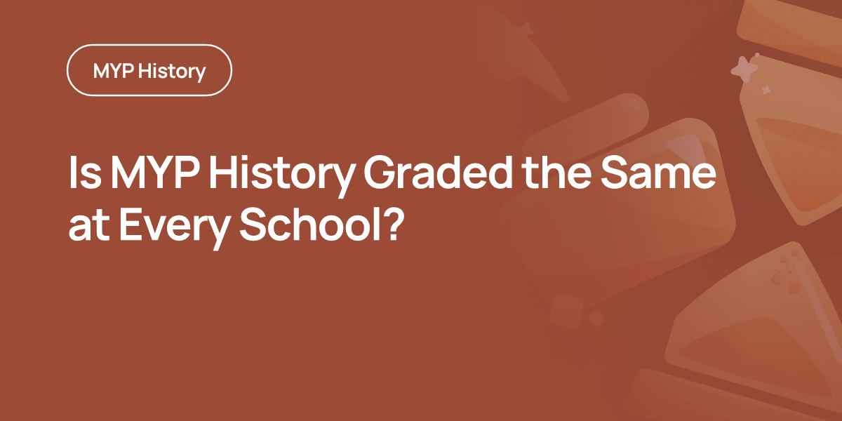 Is MYP History Graded the Same at Every School?