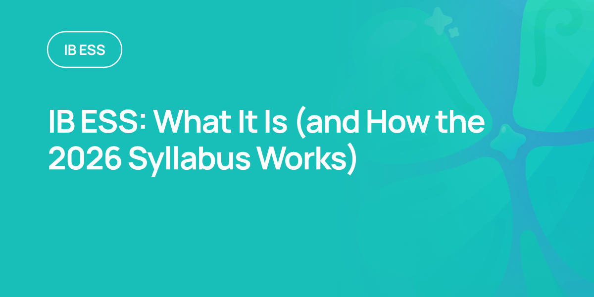 IB ESS: What It Is (and How the 2026 Syllabus Works)