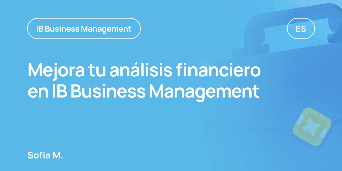 Mejora tu análisis financiero en IB Business Management