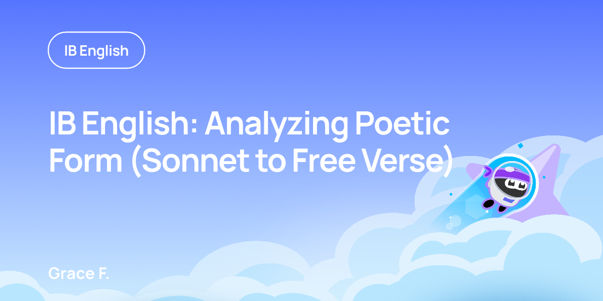 IB English: Analyzing Poetic Form (Sonnet to Free Verse)