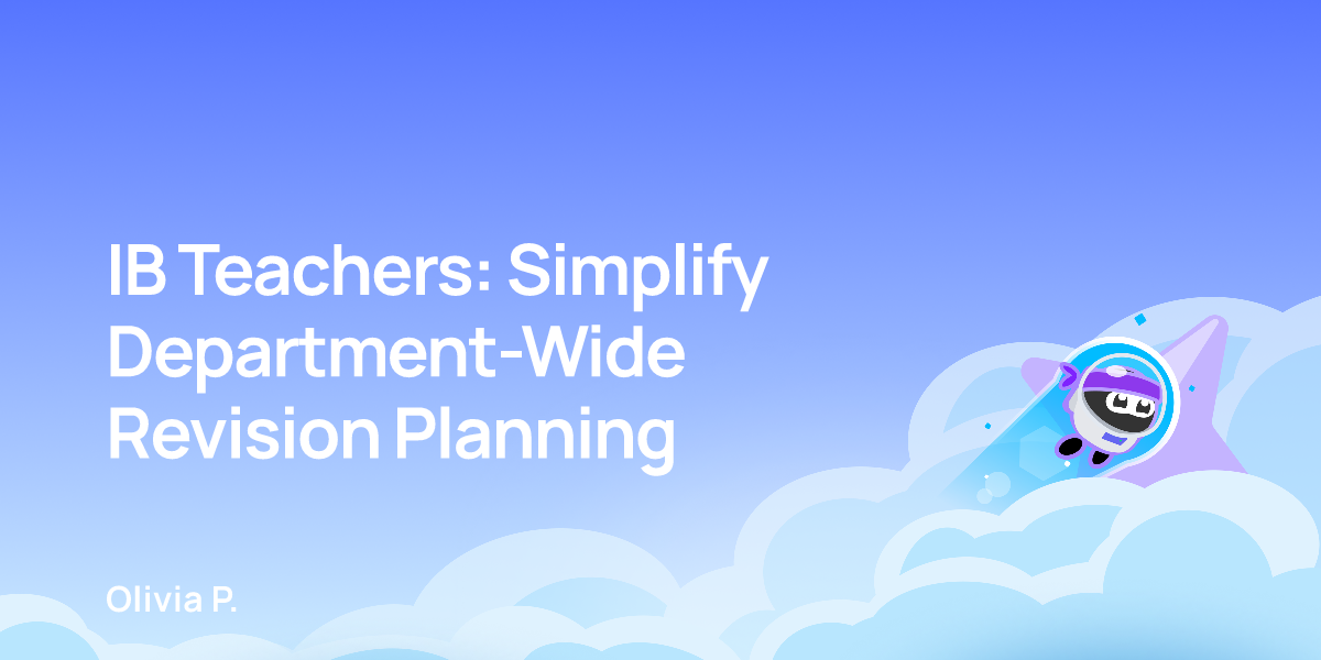 IB Teachers: Simplify Department-Wide Revision Planning