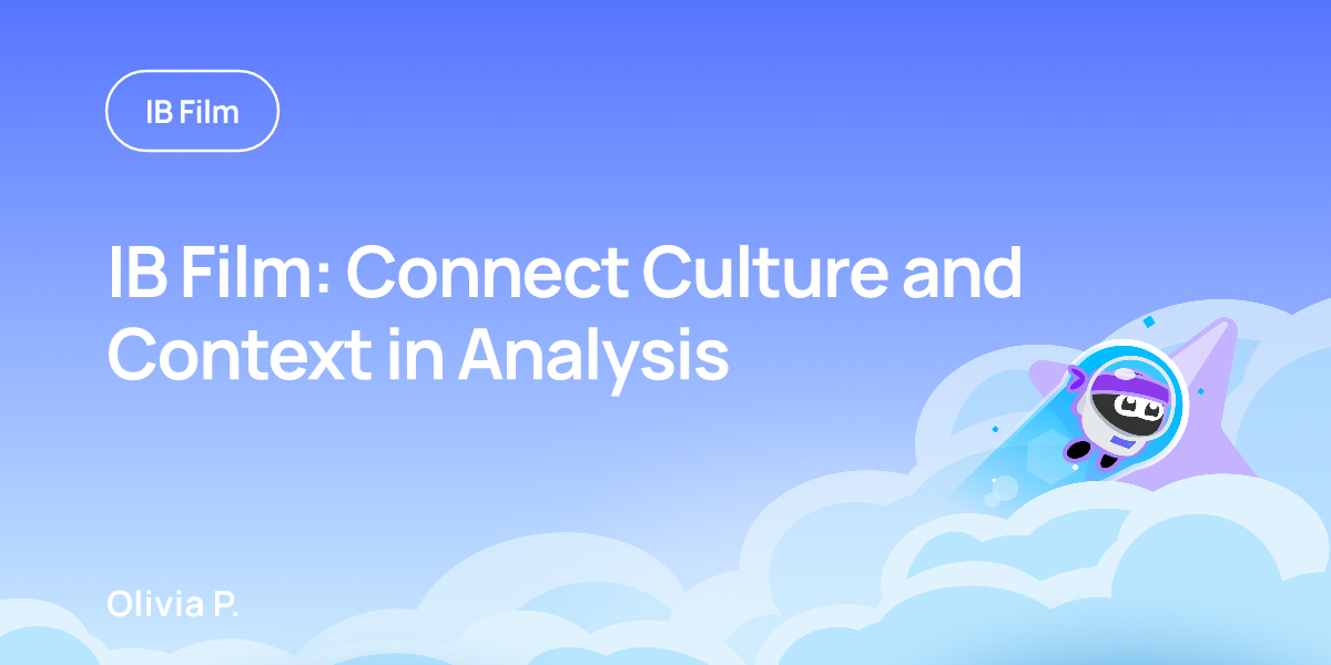 IB Film: Connect Culture and Context in Analysis