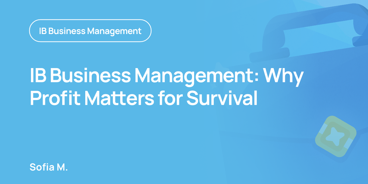 IB Business Management: Why Profit Matters for Survival