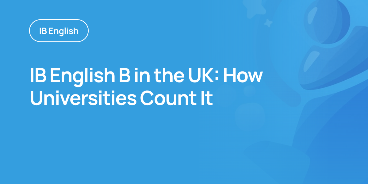 IB English B in the UK: How Universities Count It