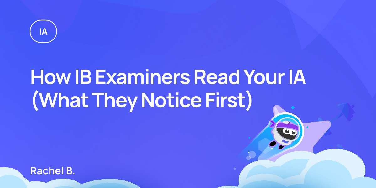 How IB Examiners Read Your IA (What They Notice First)