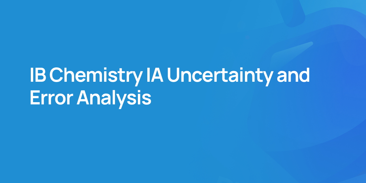IB Chemistry IA Uncertainty and Error Analysis