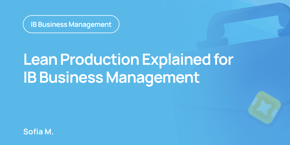 Lean Production Explained for IB Business Management