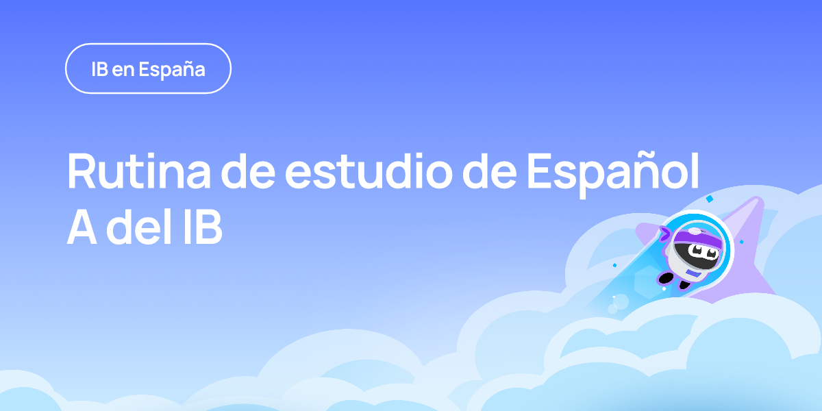 Rutina de estudio de Español A del IB