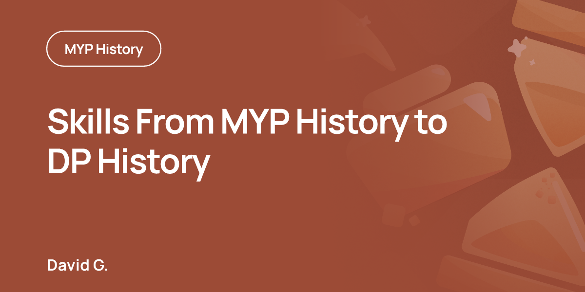 Skills From MYP History to DP History