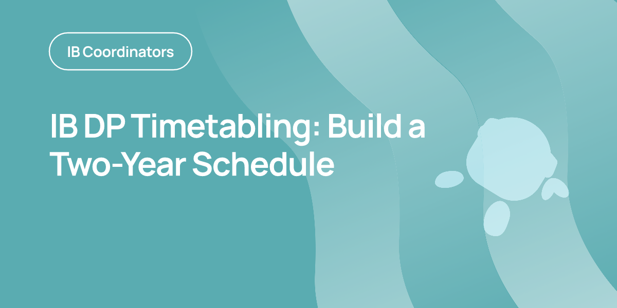 IB DP Timetabling: Build a Two-Year Schedule
