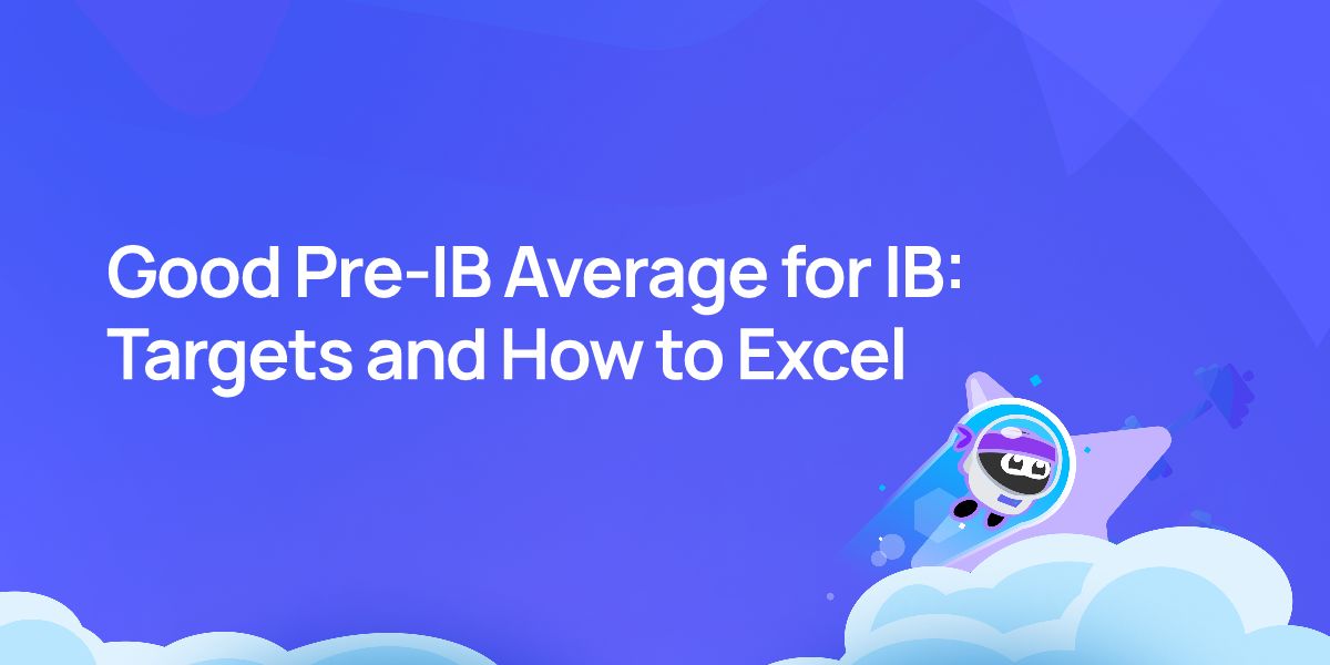 Good Pre-IB Average for IB: Targets and How to Excel