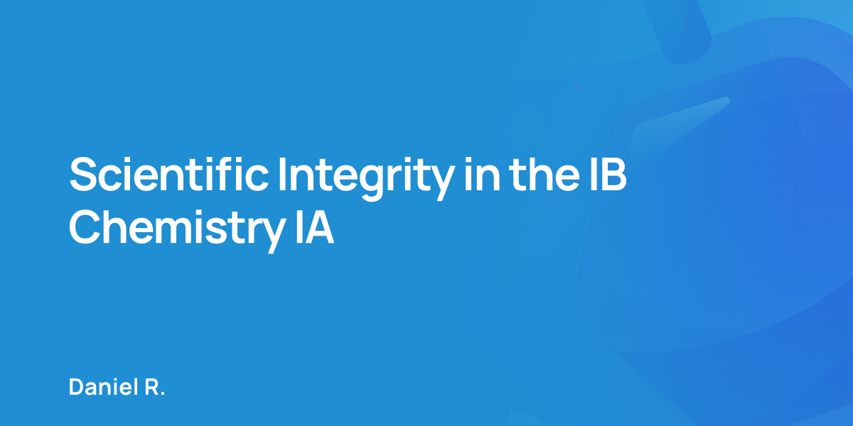 Scientific Integrity in the IB Chemistry IA