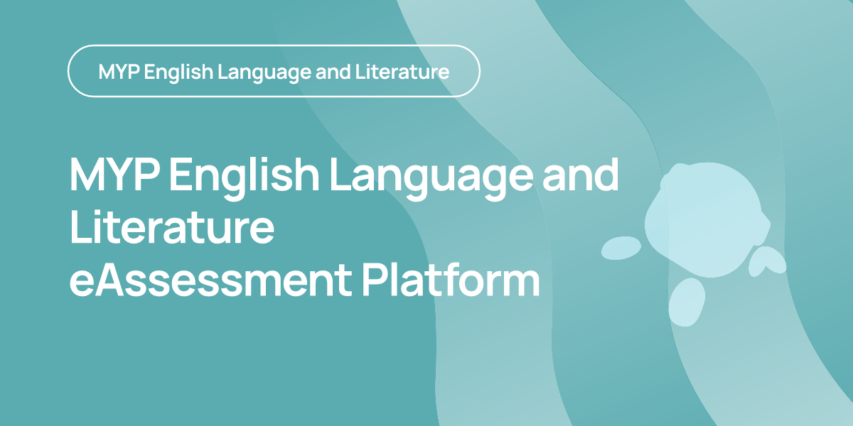 MYP English Language and Literature eAssessment Platform