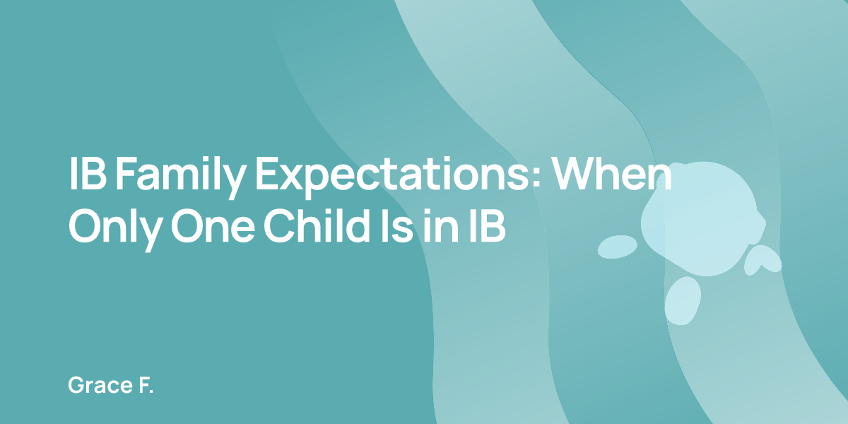 IB Family Expectations: When Only One Child Is in IB