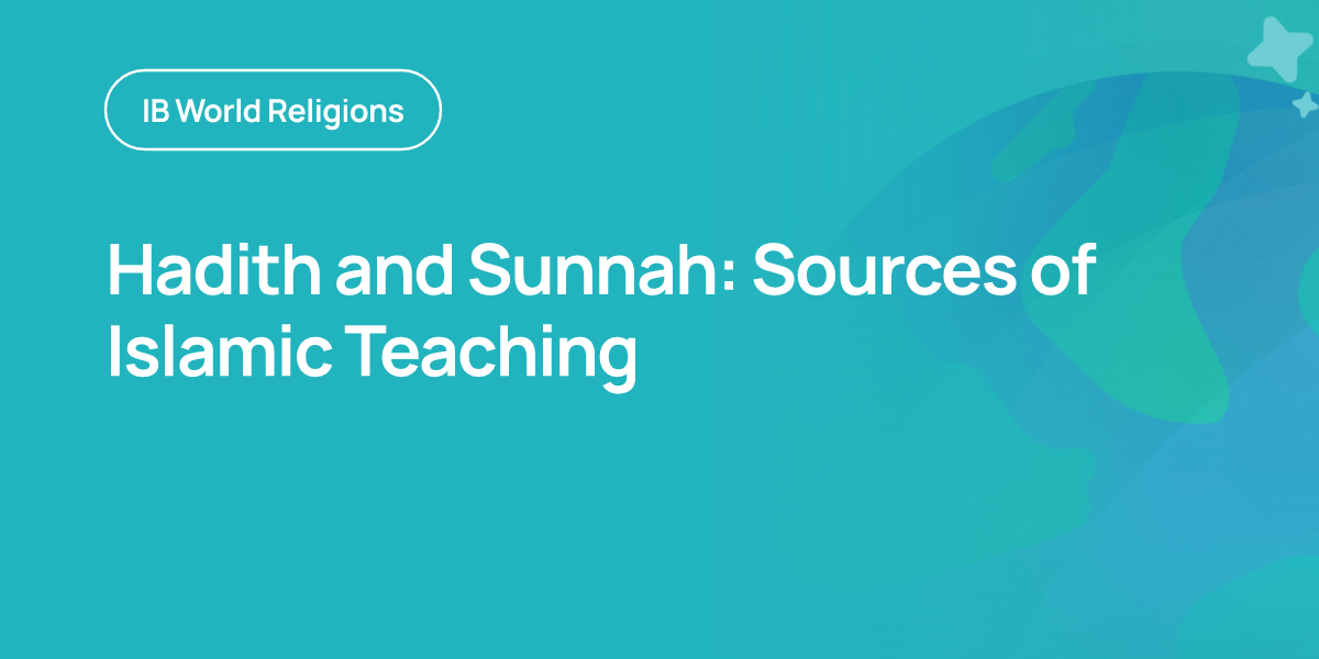 Hadith and Sunnah: Sources of Islamic Teaching