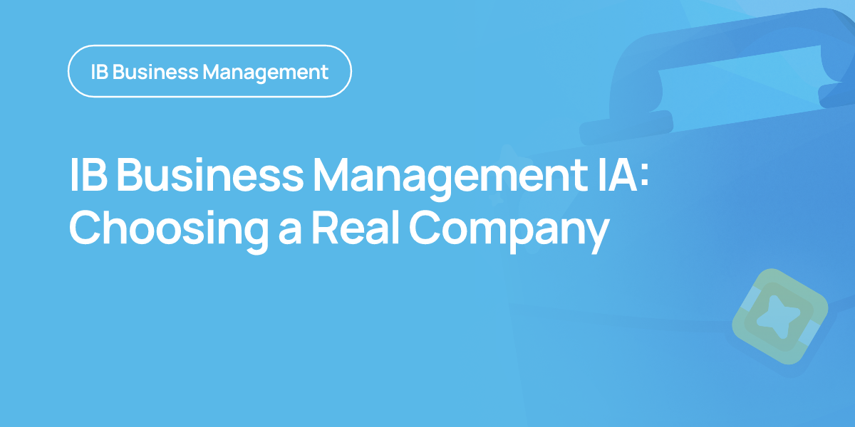 IB Business Management IA: Choosing a Real Company