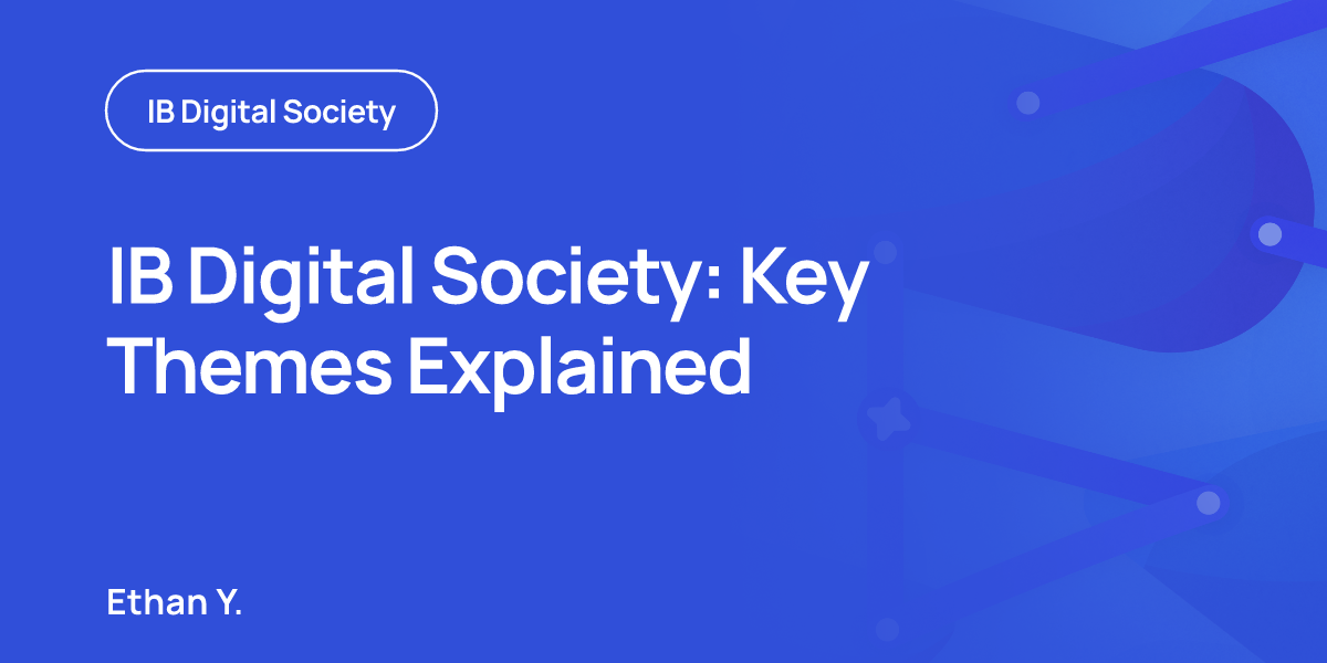 IB Digital Society: Key Themes Explained