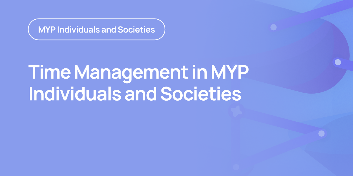 Time Management in MYP Individuals and Societies