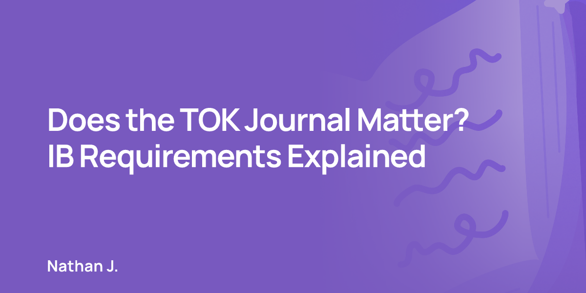 Does the TOK Journal Matter? IB Requirements Explained