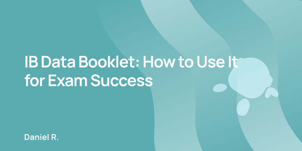 IB Data Booklet: How to Use It for Exam Success
