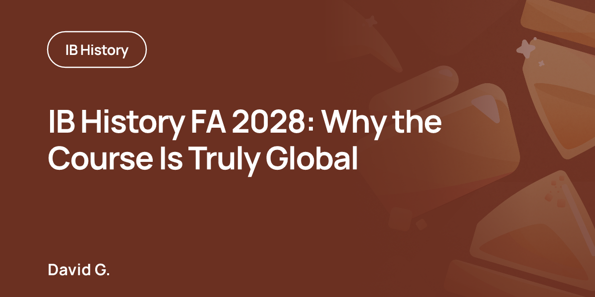 IB History FA 2028: Why the Course Is Truly Global