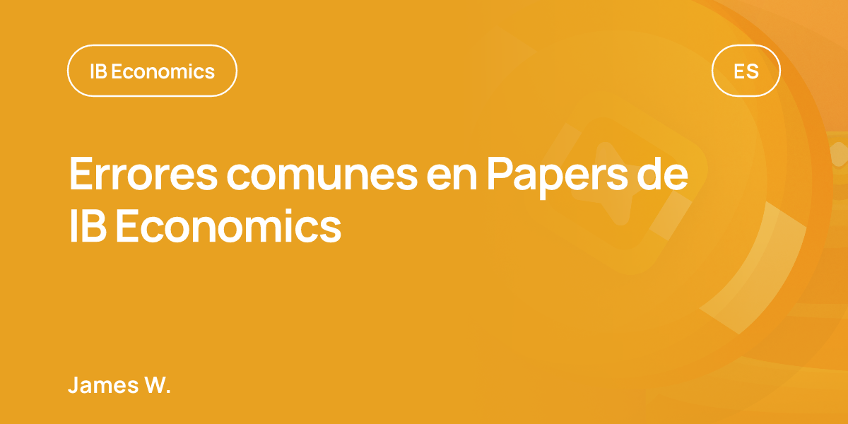 Errores comunes en Papers de IB Economics