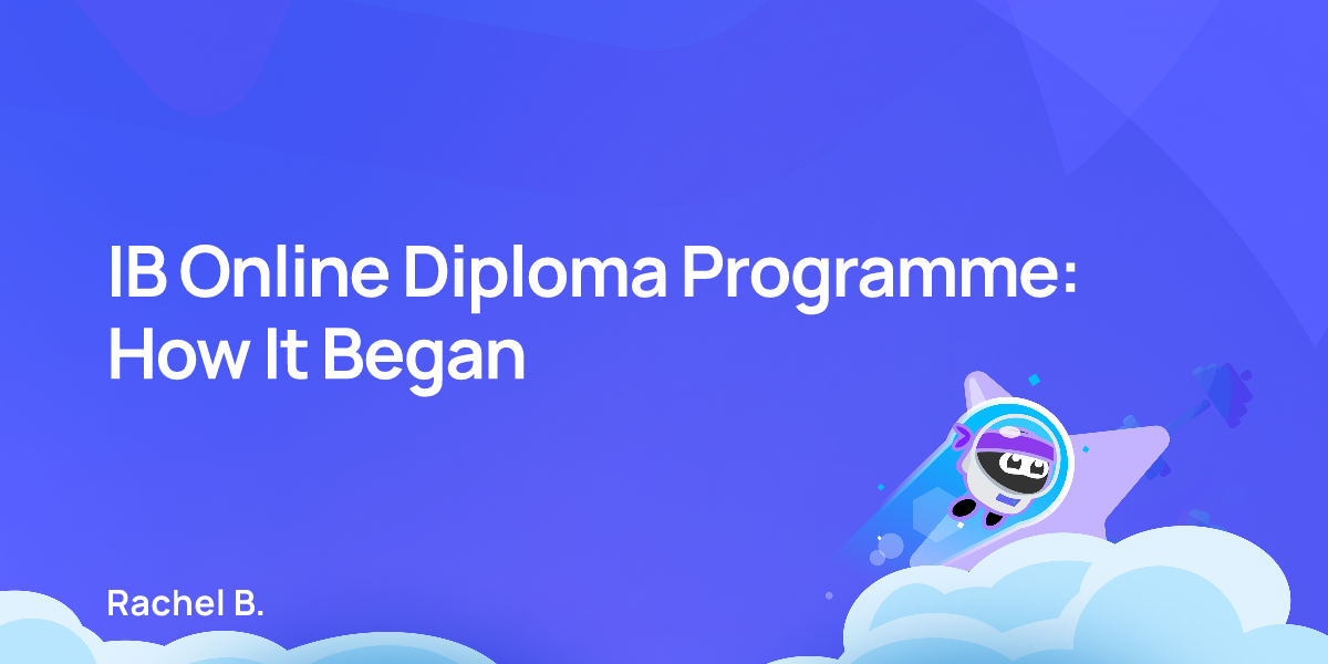 IB Online Diploma Programme: How It Began