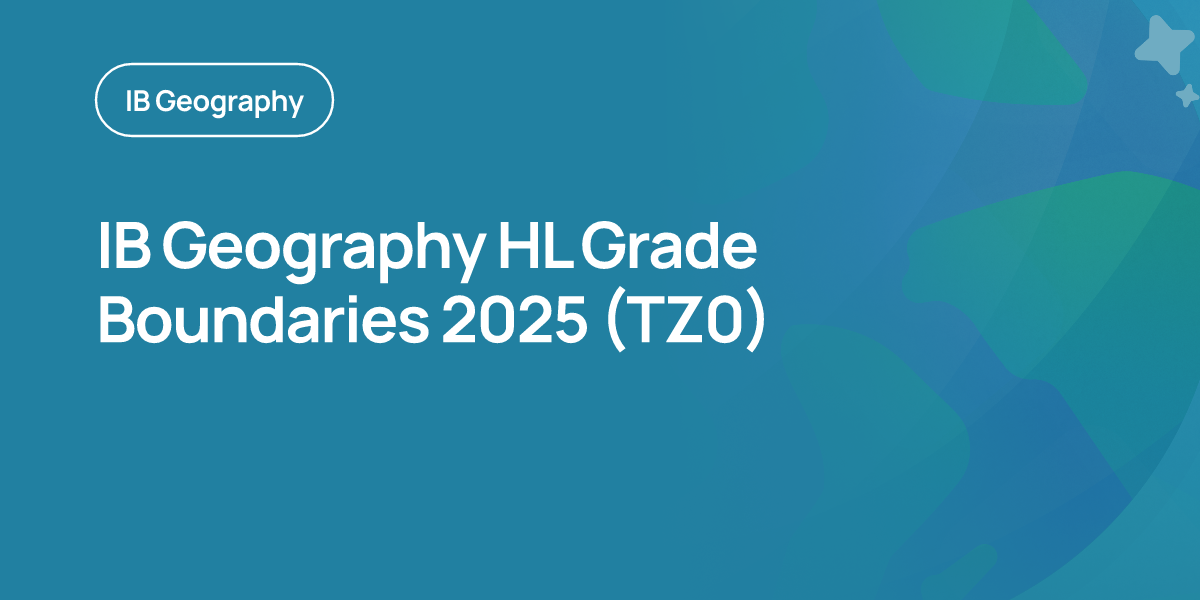IB Geography HL Grade Boundaries 2025 (TZ0)