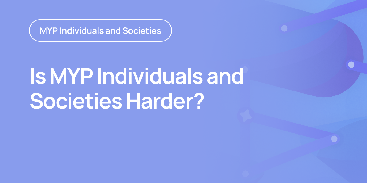 Is MYP Individuals and Societies Harder?