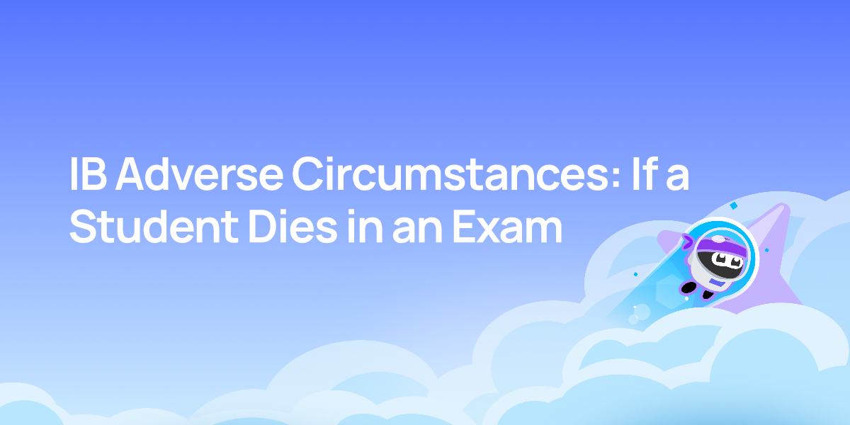 IB Adverse Circumstances: If a Student Dies in an Exam