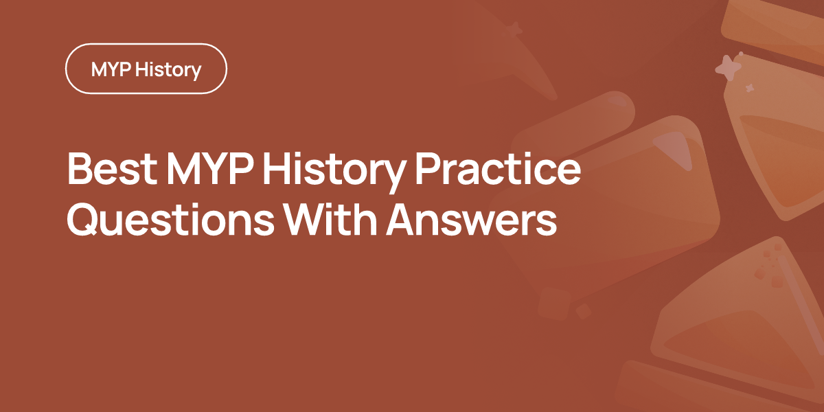 Best MYP History Practice Questions With Answers