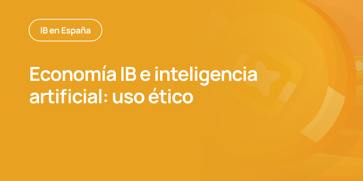 Economía IB e inteligencia artificial: uso ético