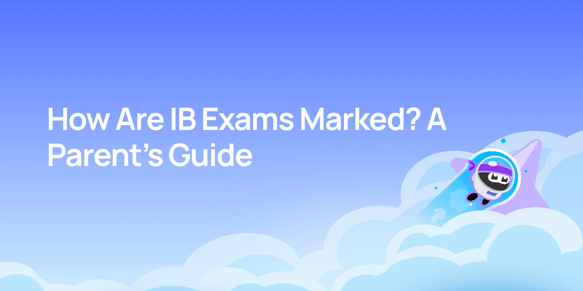 How Are IB Exams Marked? A Parent’s Guide
