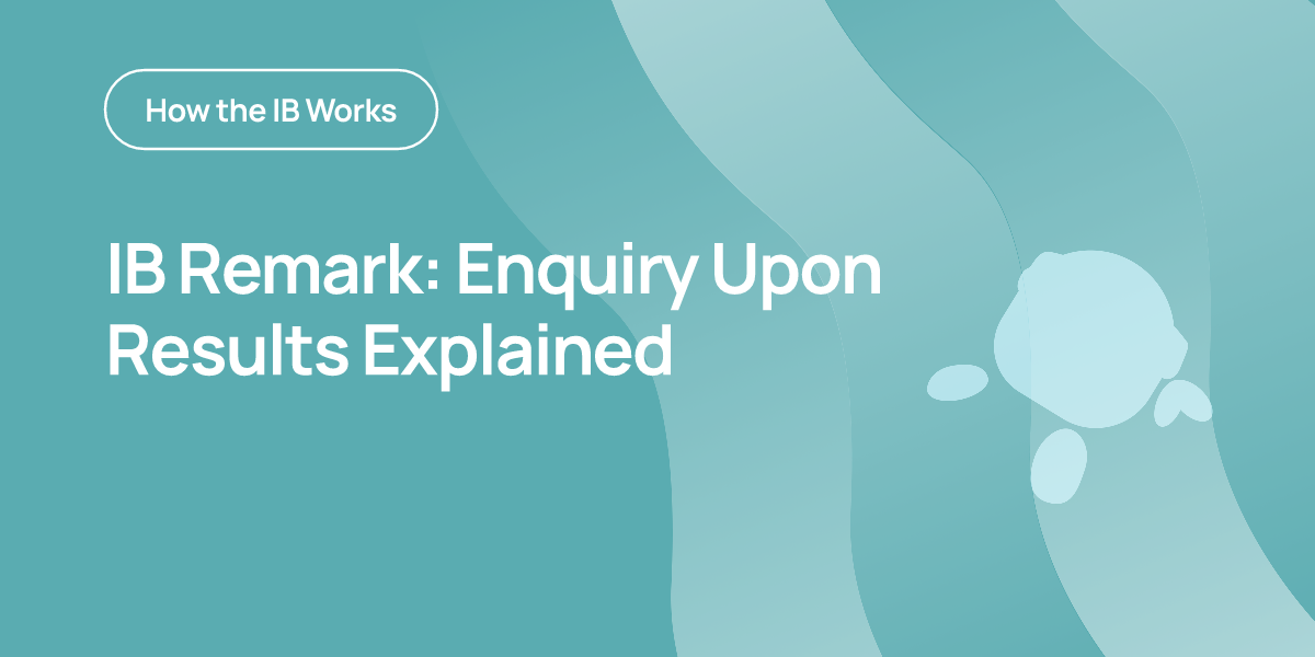 IB Remark: Enquiry Upon Results Explained