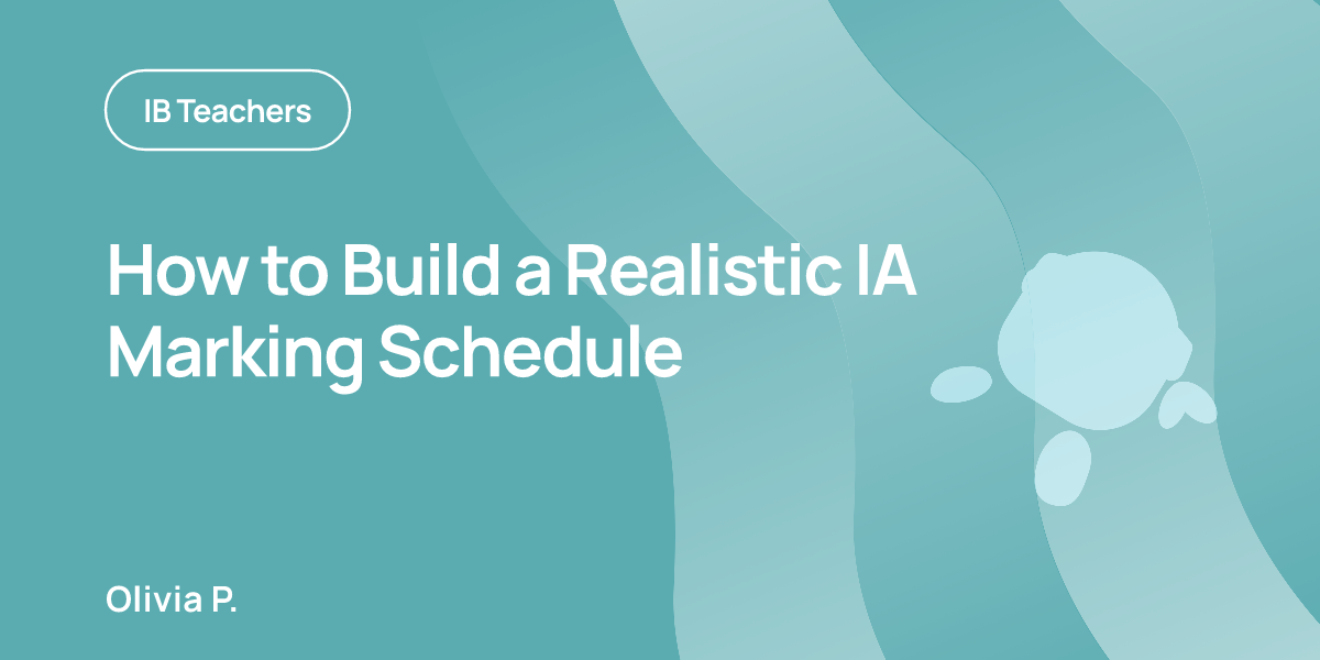 How to Build a Realistic IA Marking Schedule