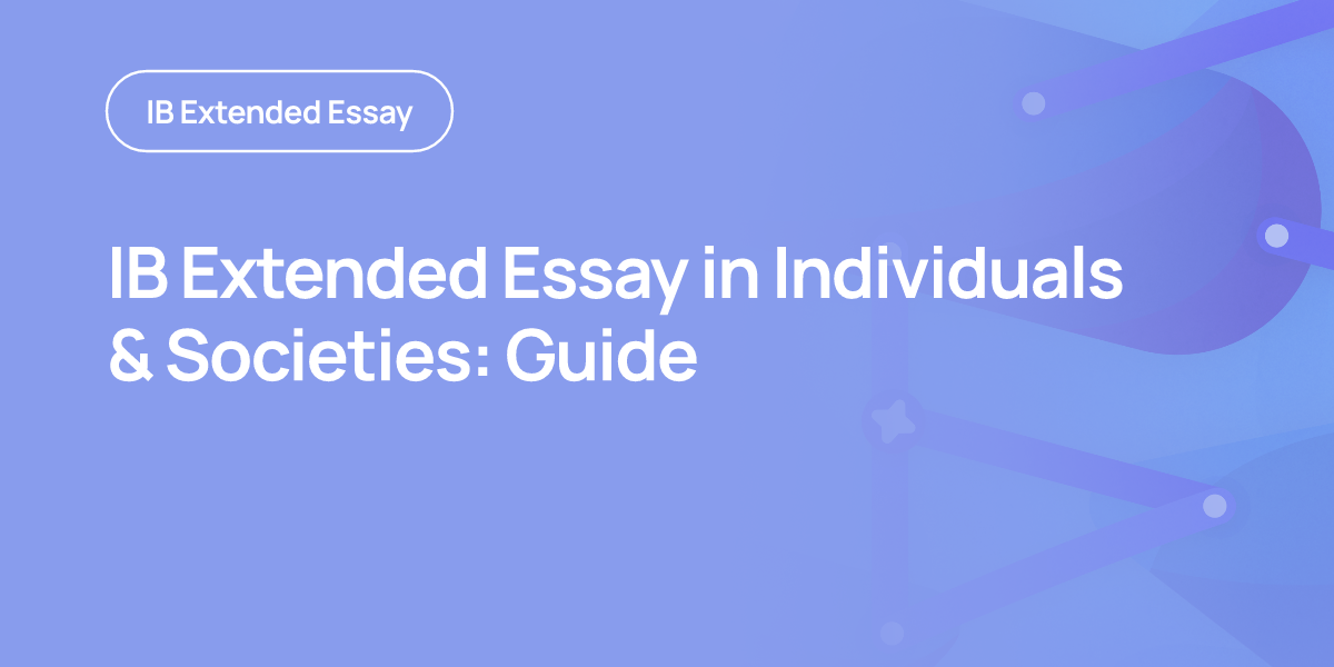 IB Extended Essay in Individuals & Societies: Guide