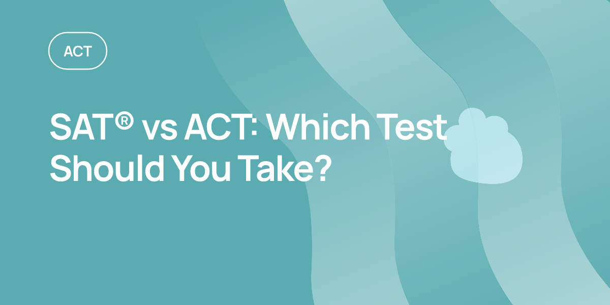 Sat Testing Math SAT® vs ACT: Which Test Should You Take? | OnePrep