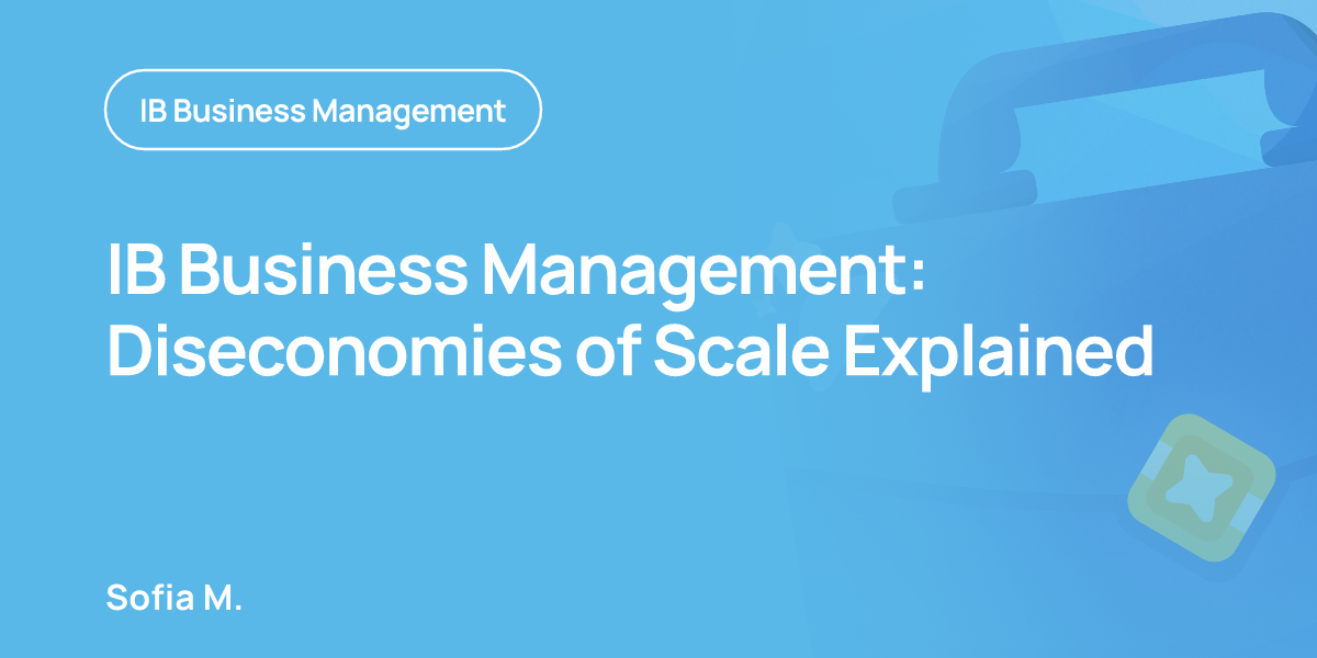 IB Business Management: Diseconomies of Scale Explained