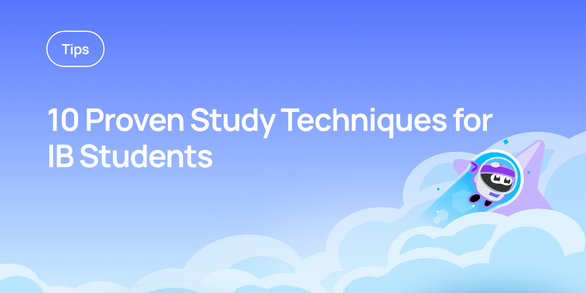 10 Proven Study Techniques for IB Students