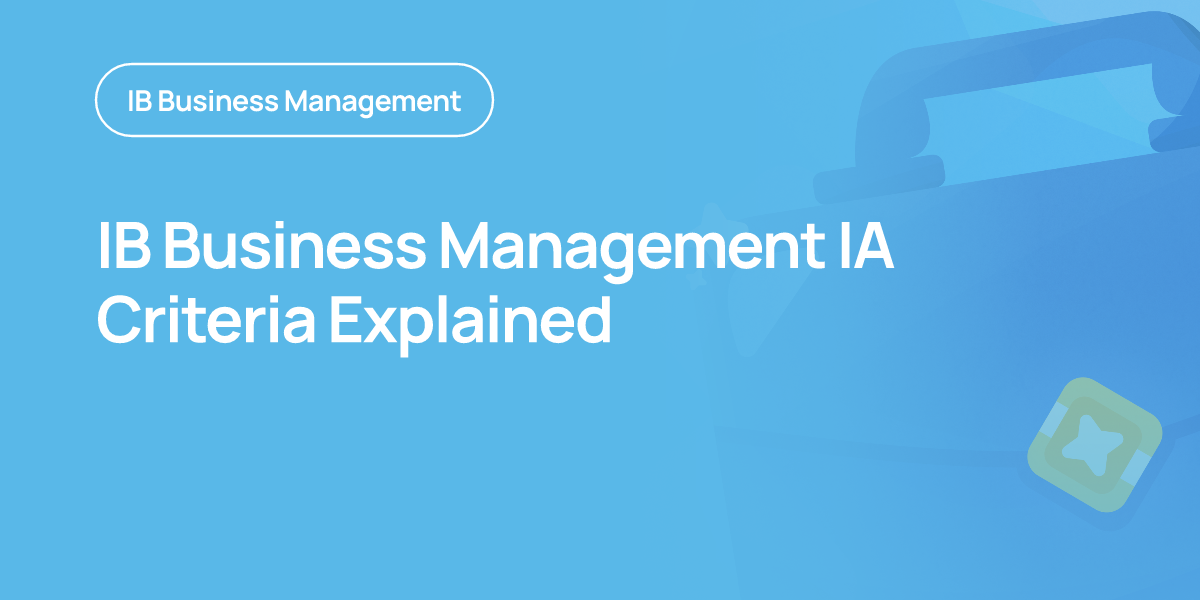 IB Business Management IA Criteria Explained