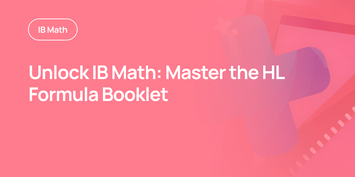 Unlock IB Math: Master the HL Formula Booklet