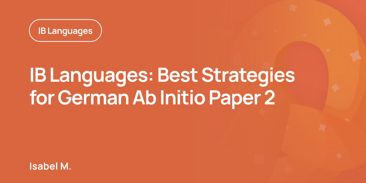 IB Languages: Best Strategies for German Ab Initio Paper 2