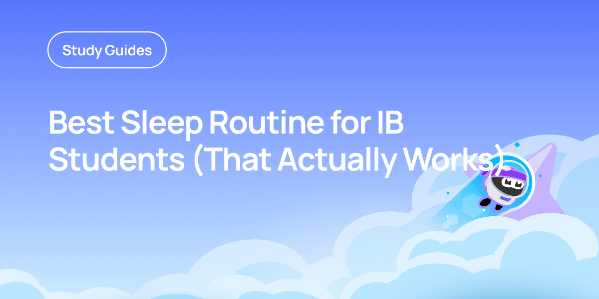 Best Sleep Routine for IB Students (That Actually Works)