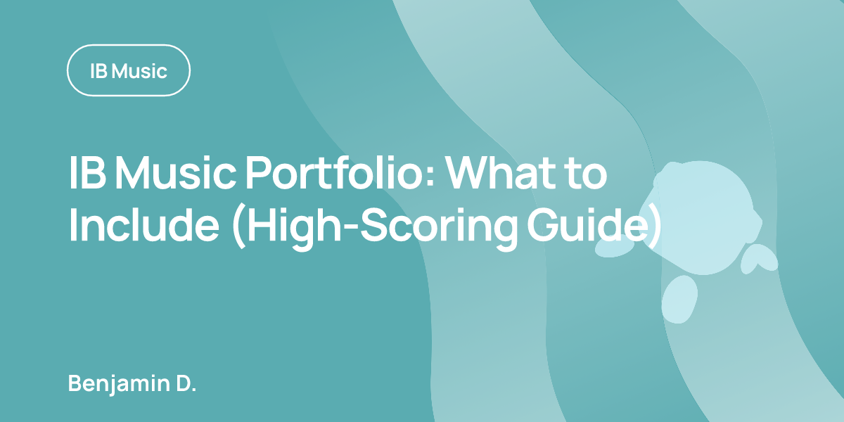 IB Music Portfolio: What to Include (High-Scoring Guide)