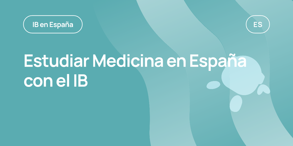 Estudiar Medicina en España con el IB