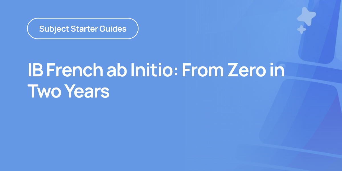 IB French ab Initio: From Zero in Two Years