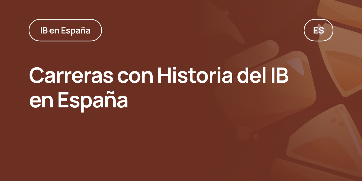 Carreras con Historia del IB en España